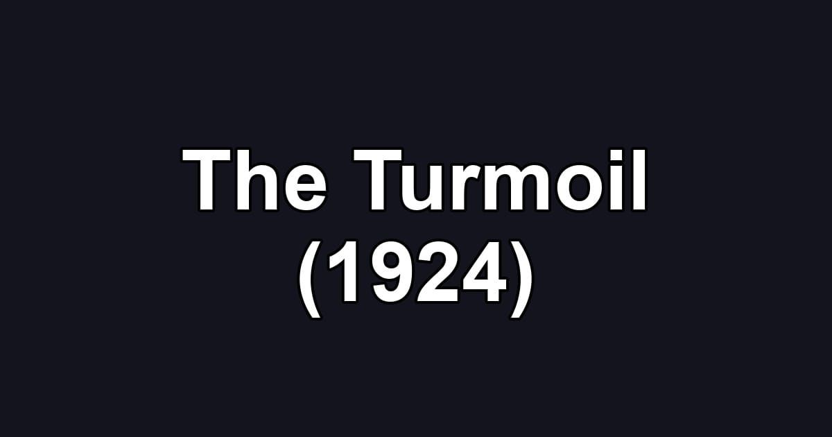 The Turmoil (1924)