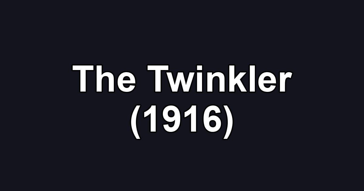The Twinkler (1916)