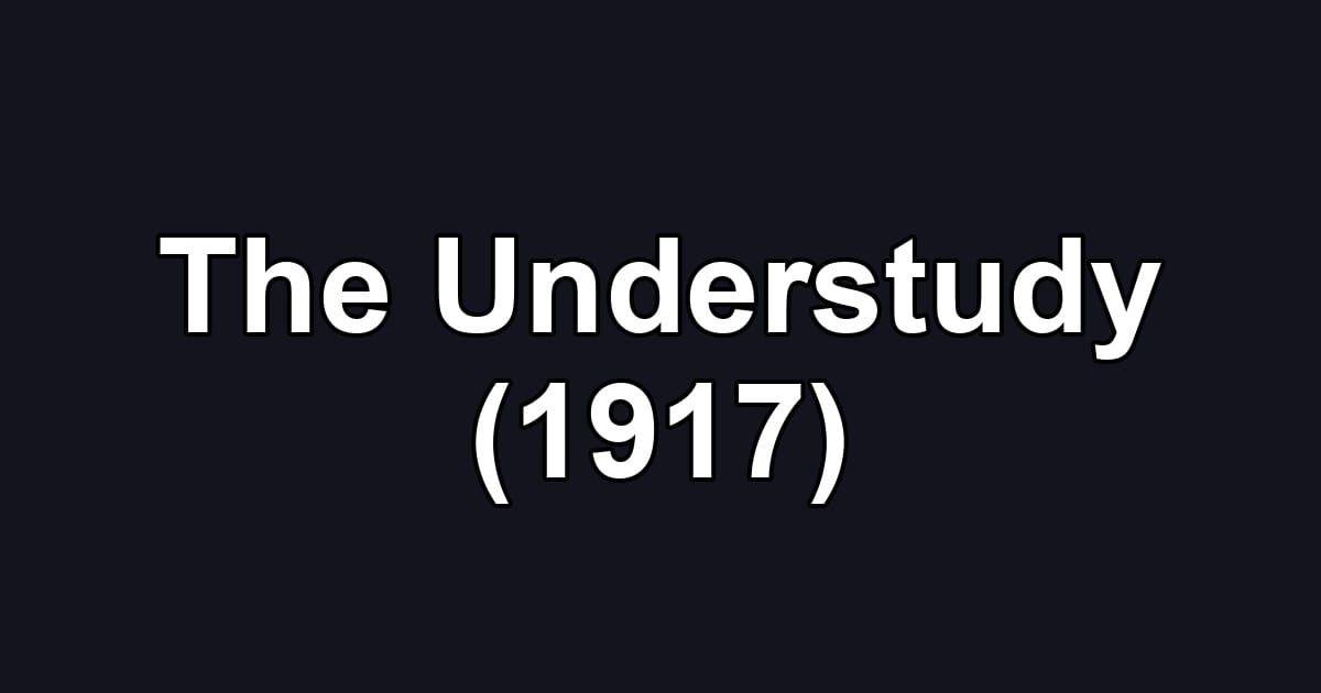 The Understudy (1917)