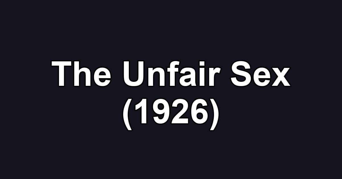 The Unfair Sex (1926)