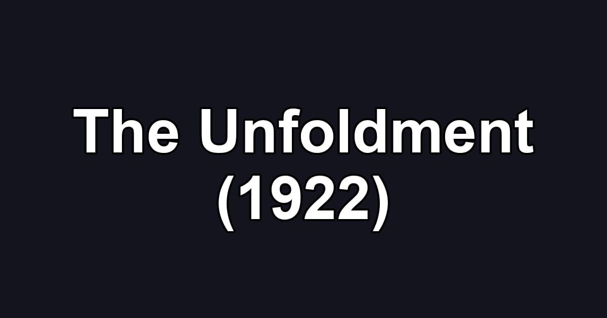 The Unfoldment (1922)