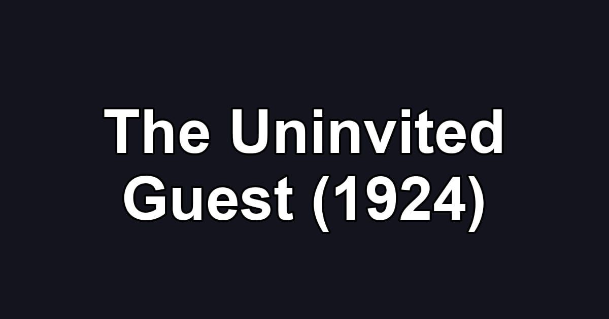 The Uninvited Guest (1924)