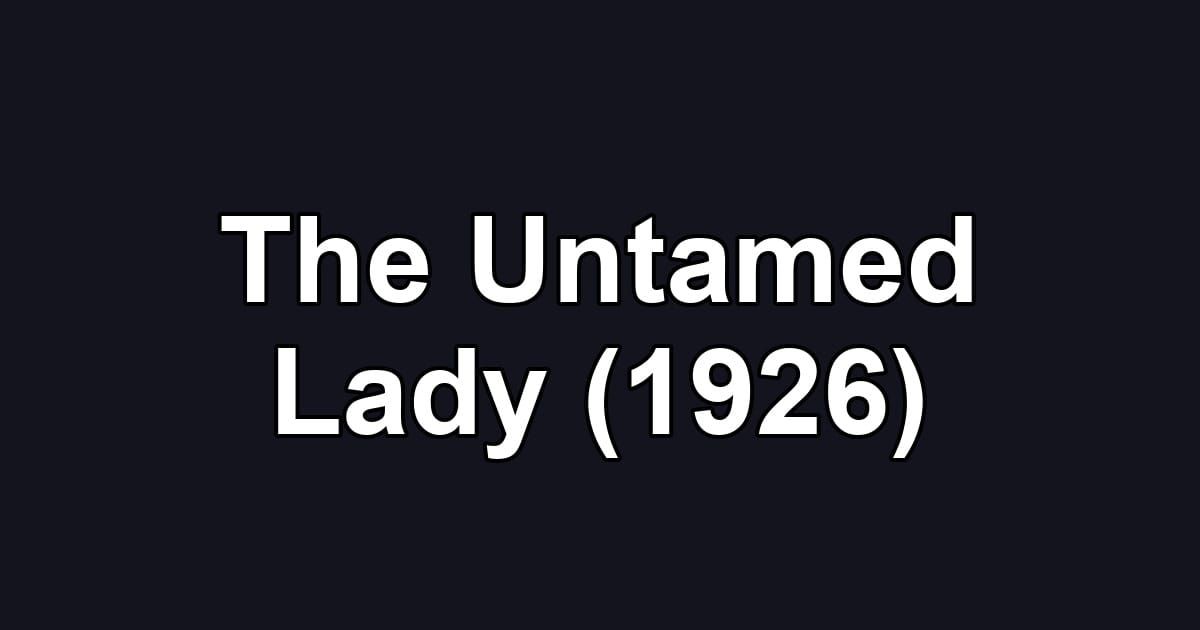 The Untamed Lady (1926)