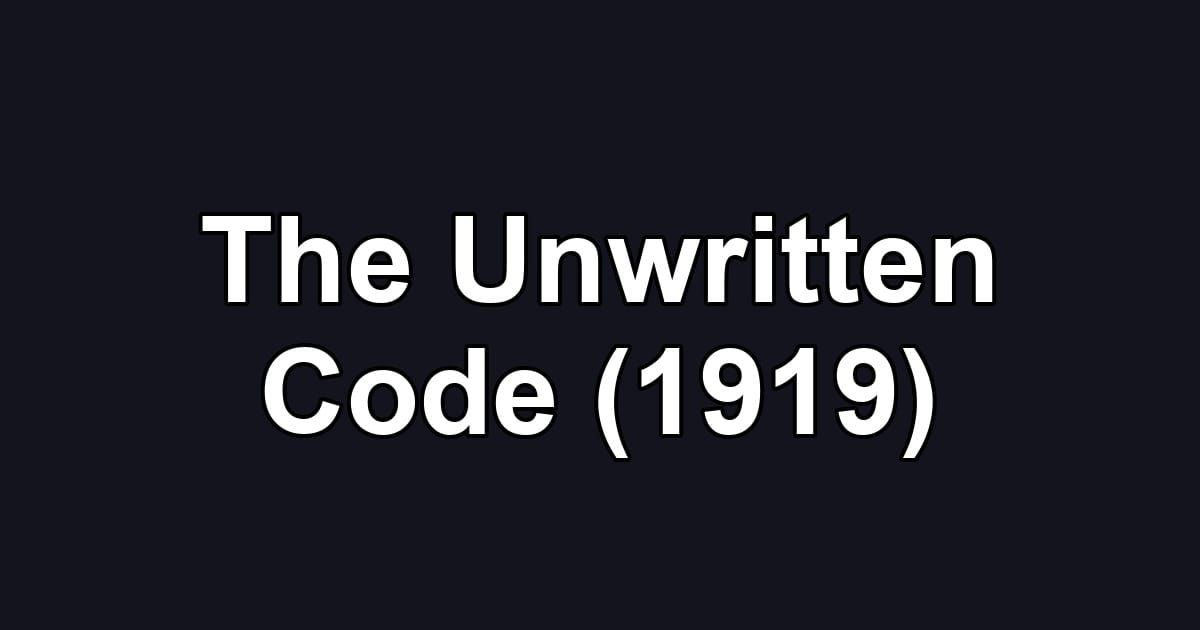 The Unwritten Code (1919)