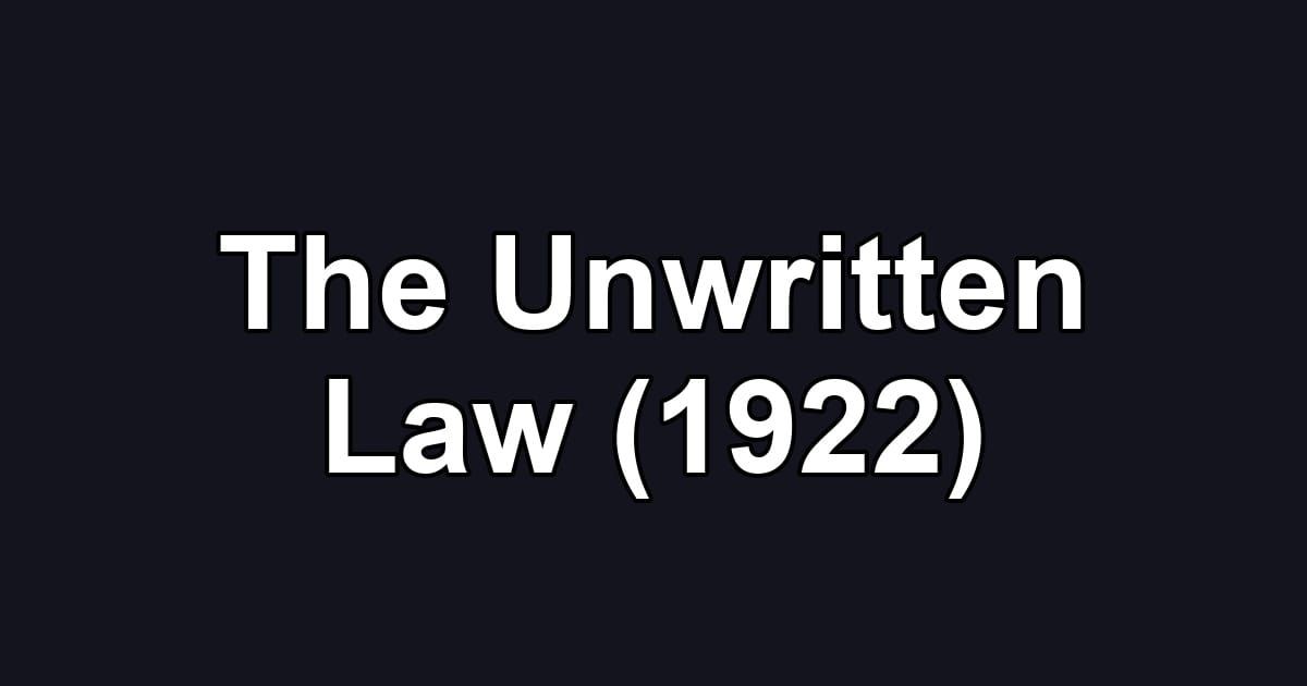 The Unwritten Law (1922)