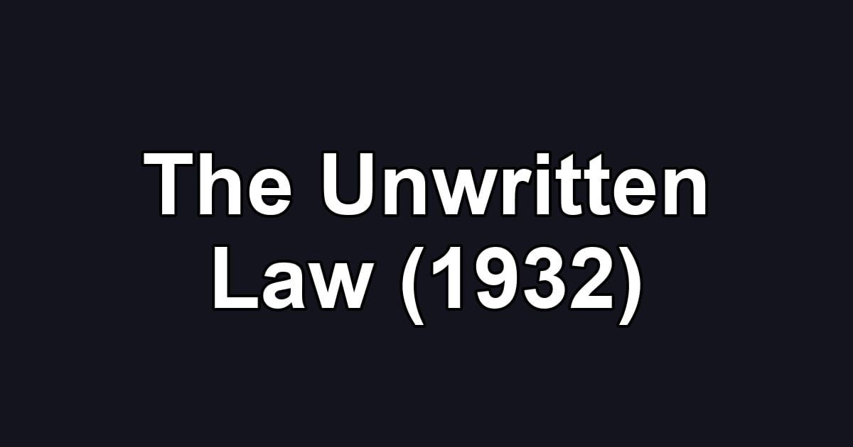 The Unwritten Law (1932)