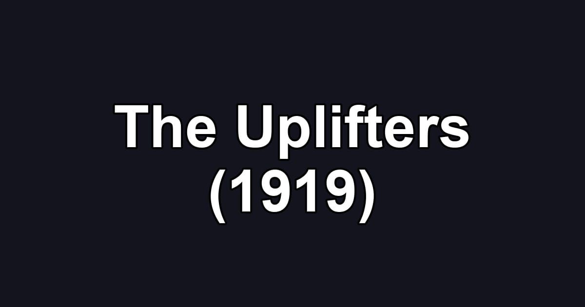 The Uplifters (1919)