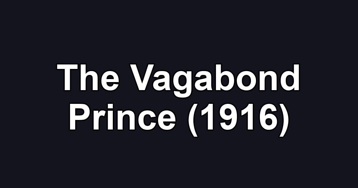 The Vagabond Prince (1916)