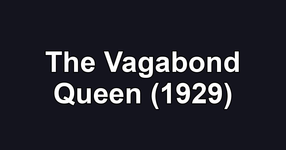 The Vagabond Queen (1929)