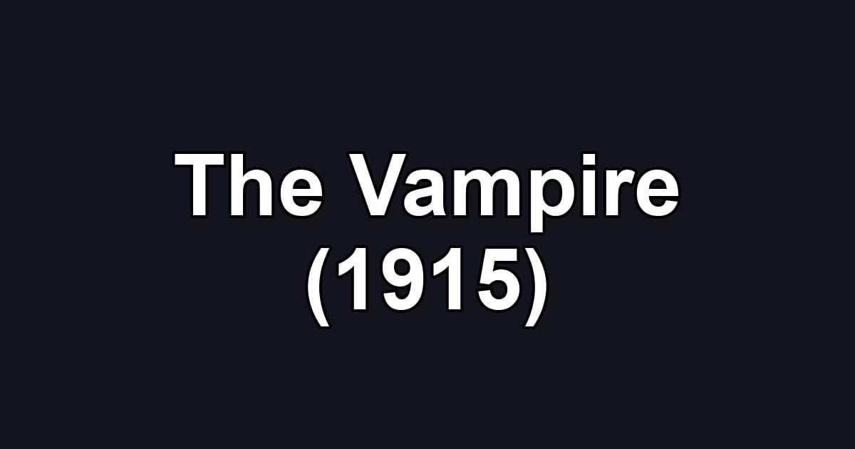 The Vampire (1915)
