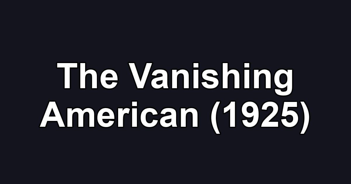 The Vanishing American (1925)