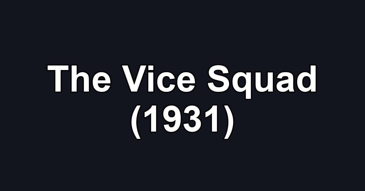 The Vice Squad (1931)