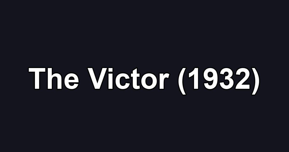 The Victor (1932)