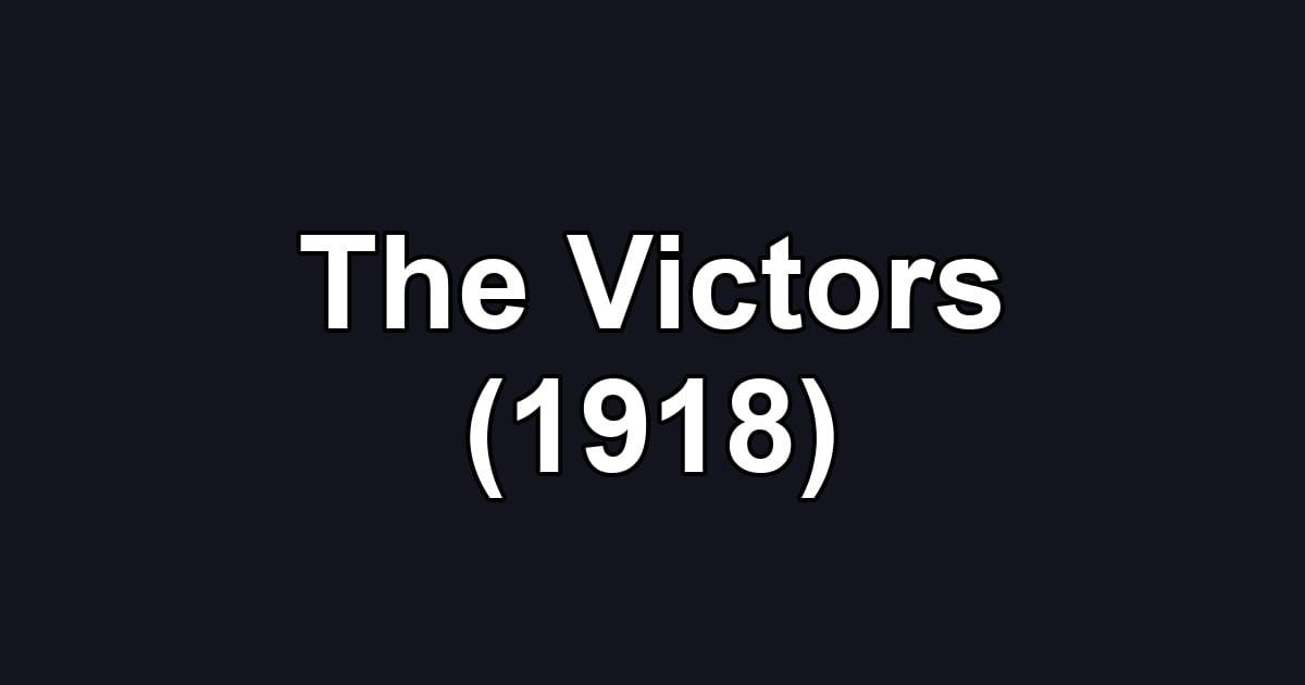 The Victors (1918)