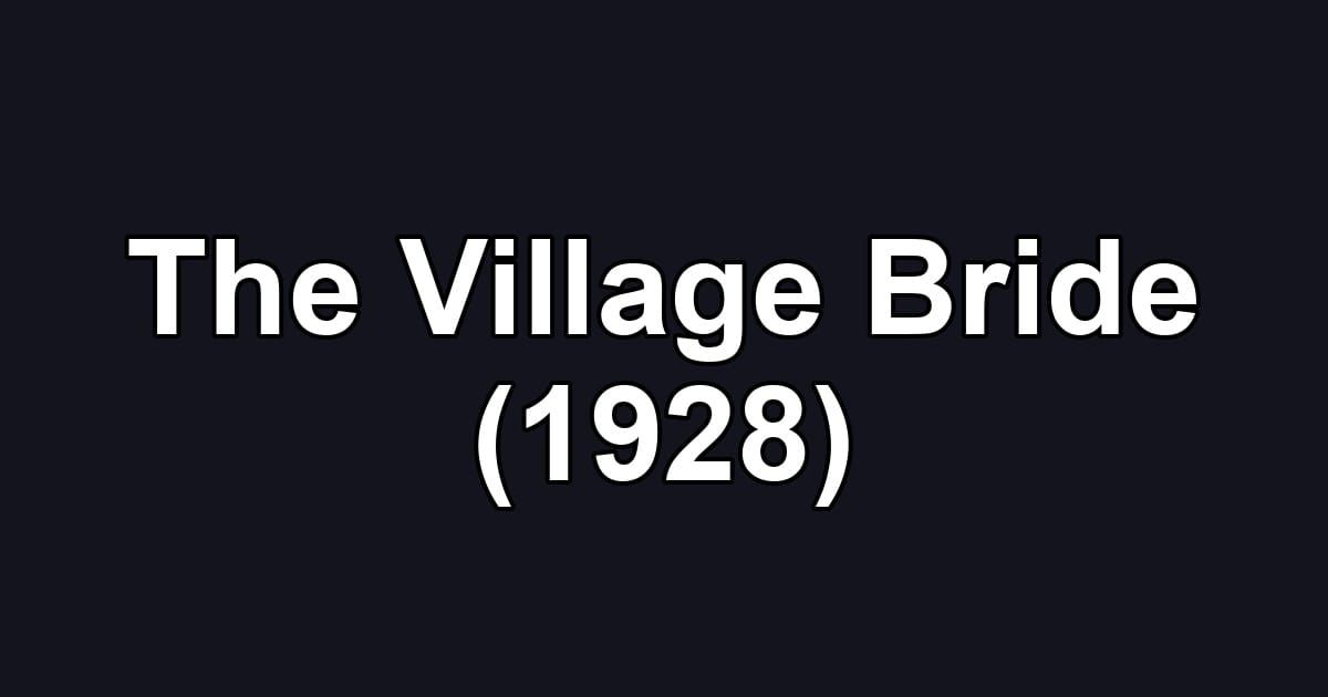 The Village Bride (1928)