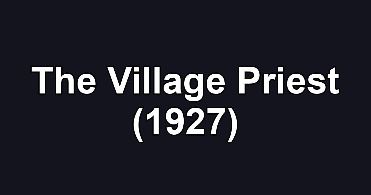 The Village Priest (1927)