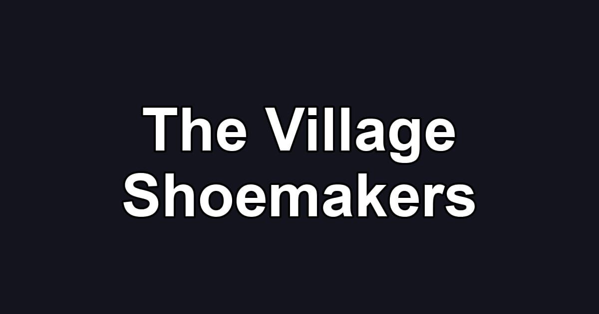 The Village Shoemakers