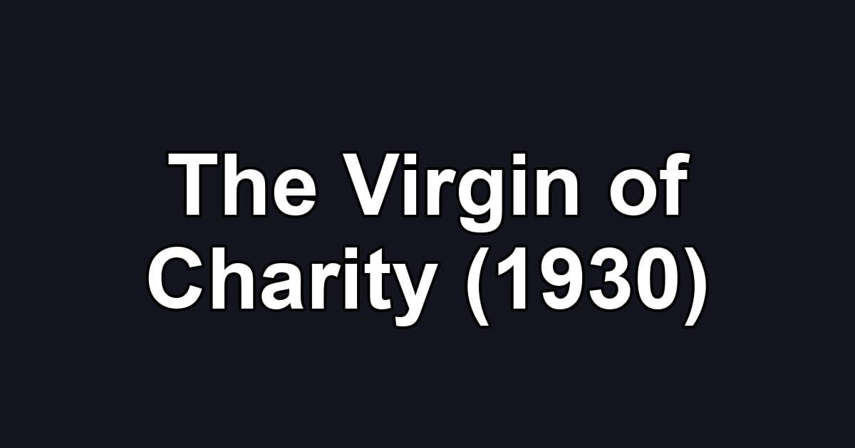 The Virgin of Charity (1930)