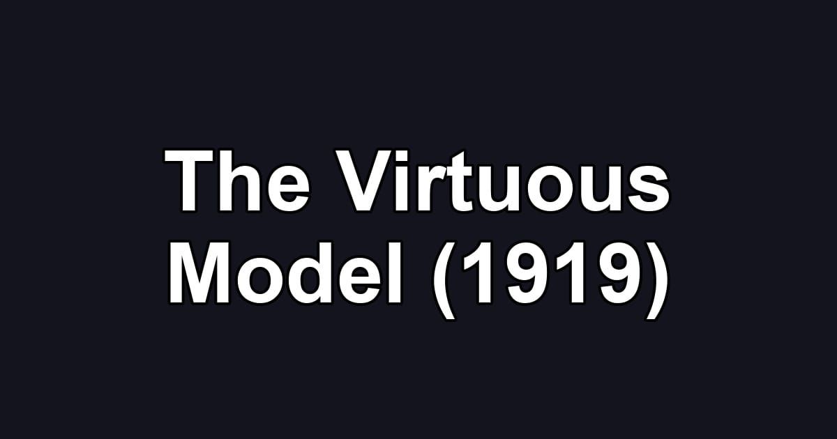 The Virtuous Model (1919)