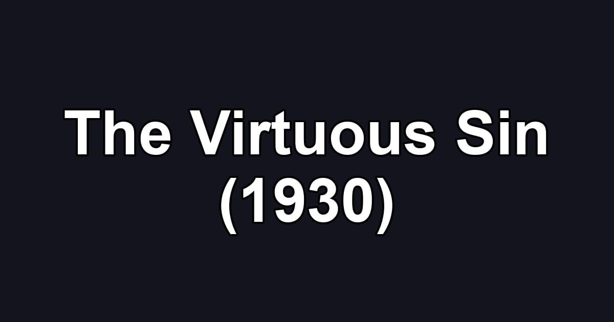 The Virtuous Sin (1930)