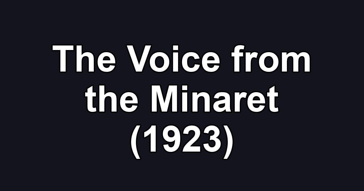 The Voice from the Minaret (1923)
