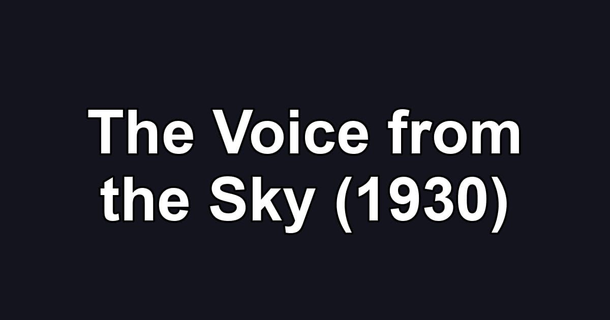 The Voice from the Sky (1930)