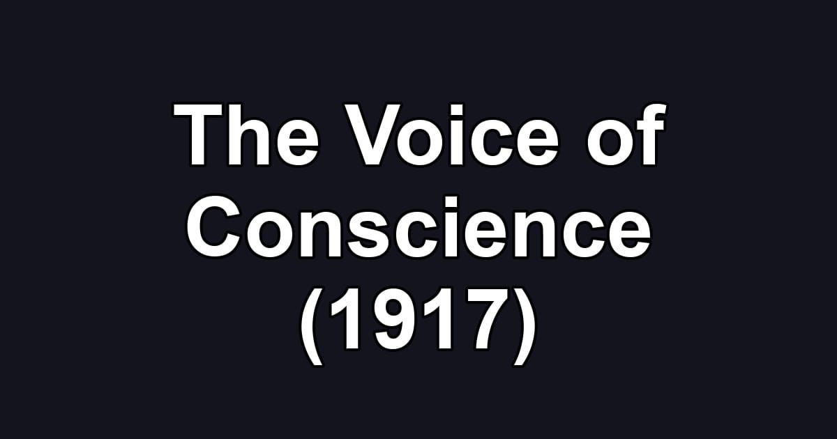 The Voice of Conscience (1917)