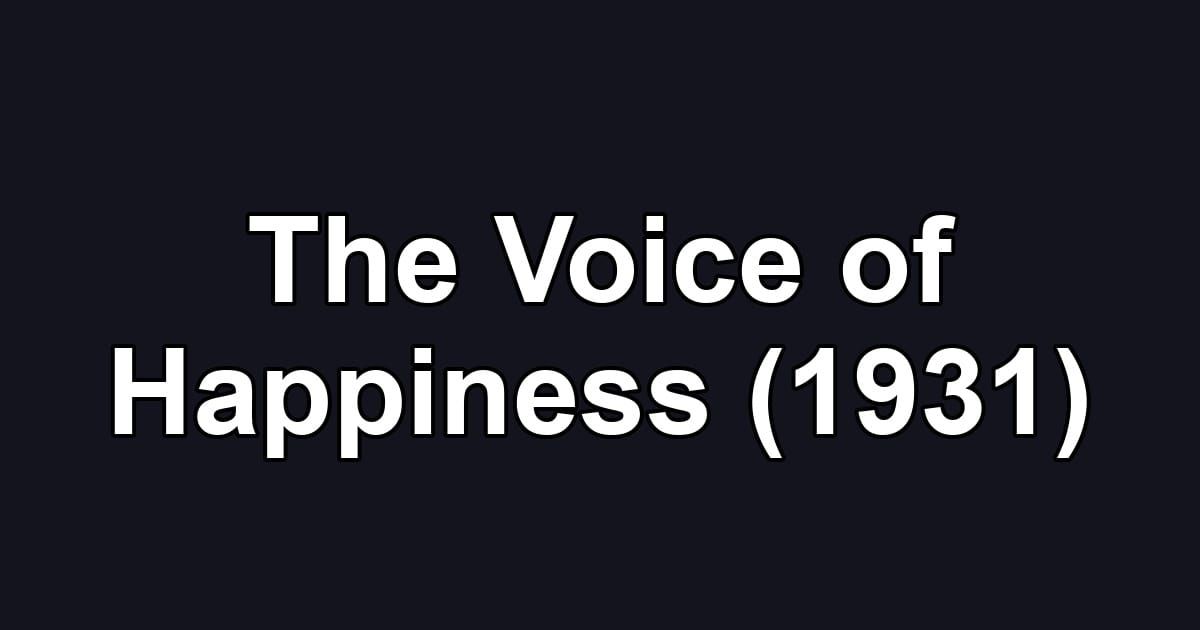The Voice of Happiness (1931)