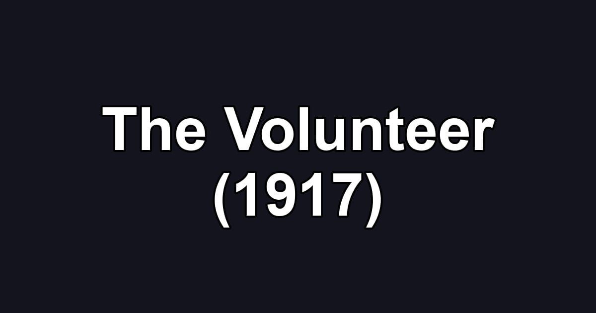 The Volunteer (1917)