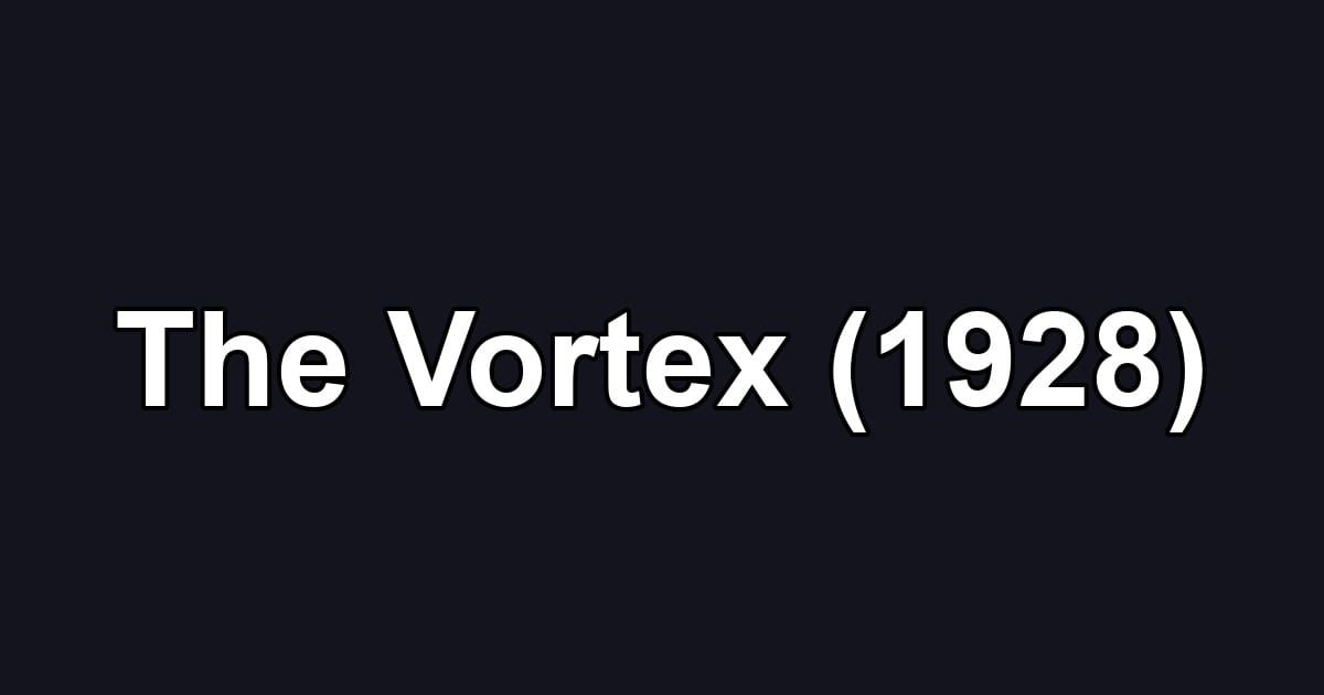 The Vortex (1928)