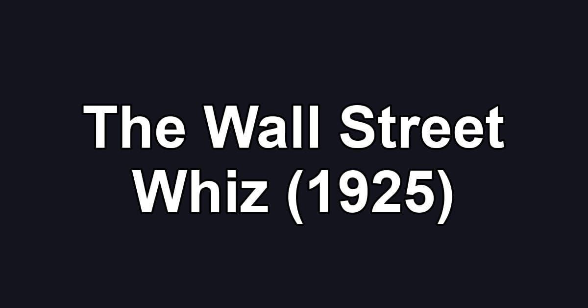 The Wall Street Whiz (1925)