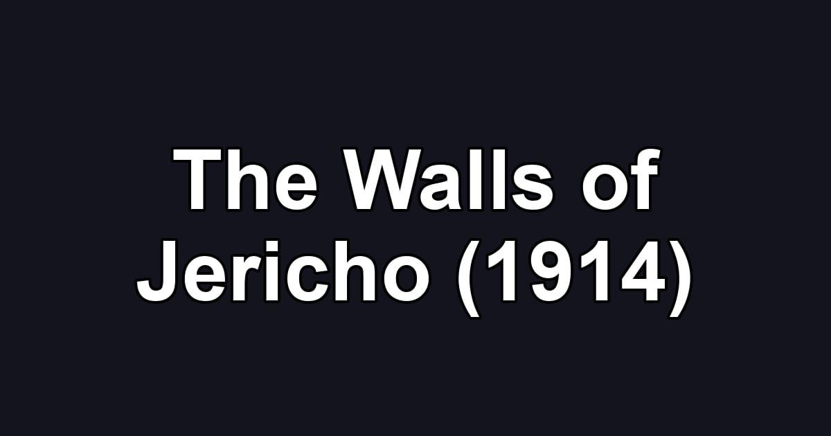 The Walls of Jericho (1914)
