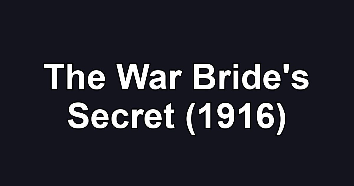 The War Bride's Secret (1916)