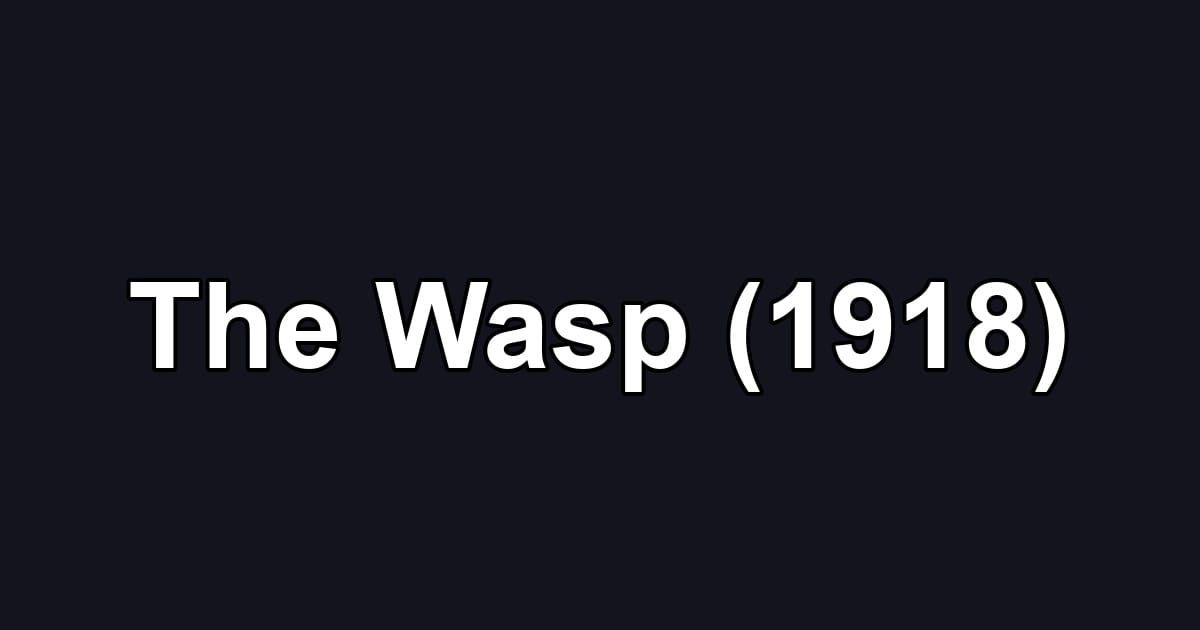 The Wasp (1918)