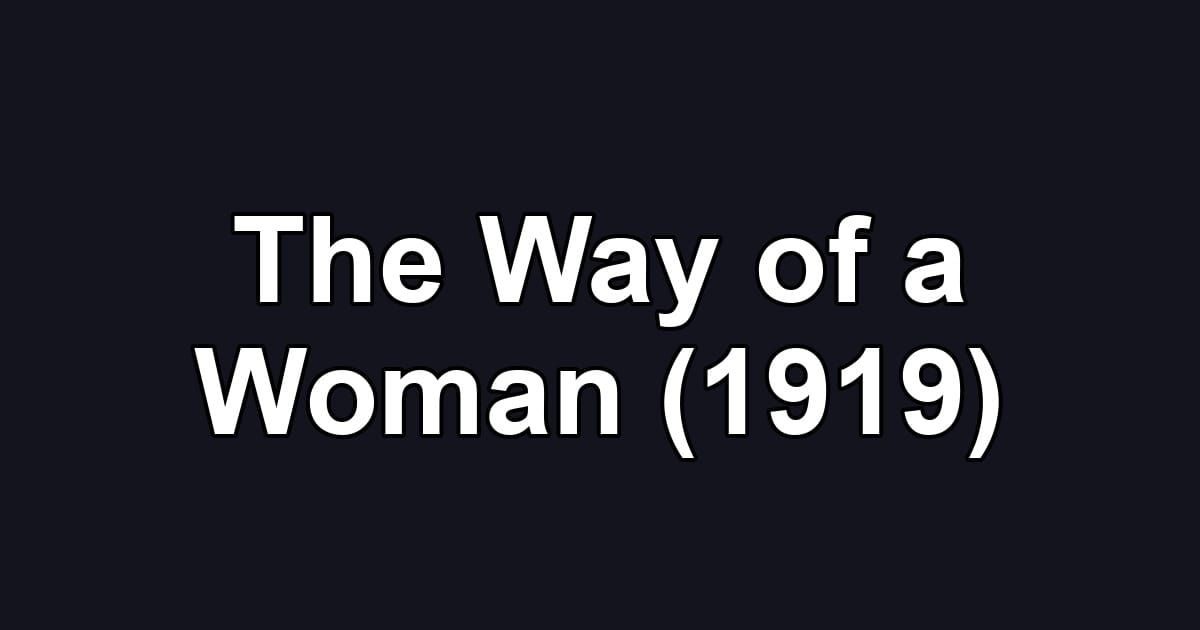 The Way of a Woman (1919)