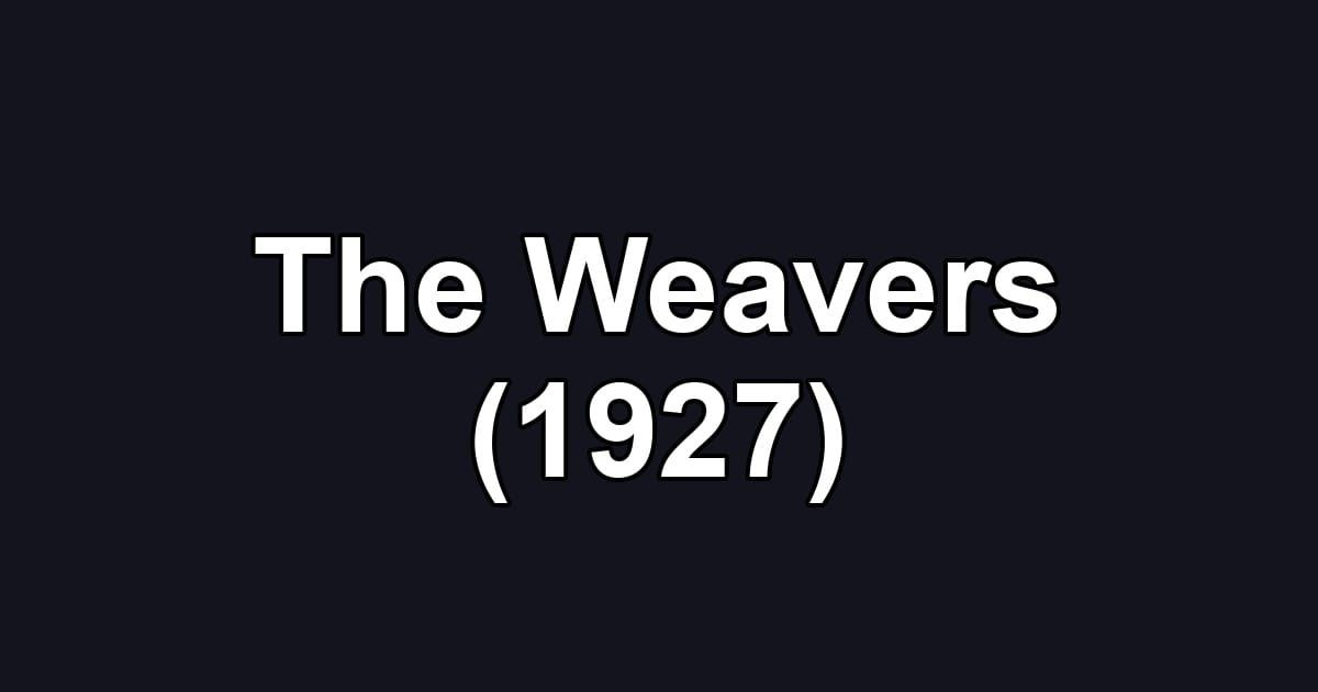 The Weavers (1927)