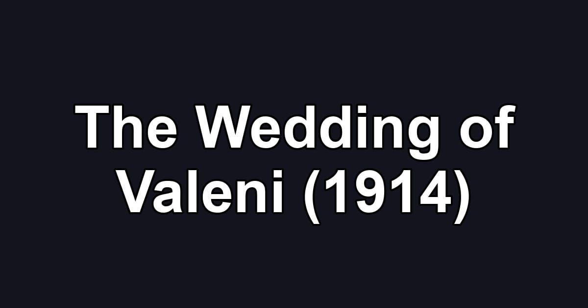 The Wedding of Valeni (1914)