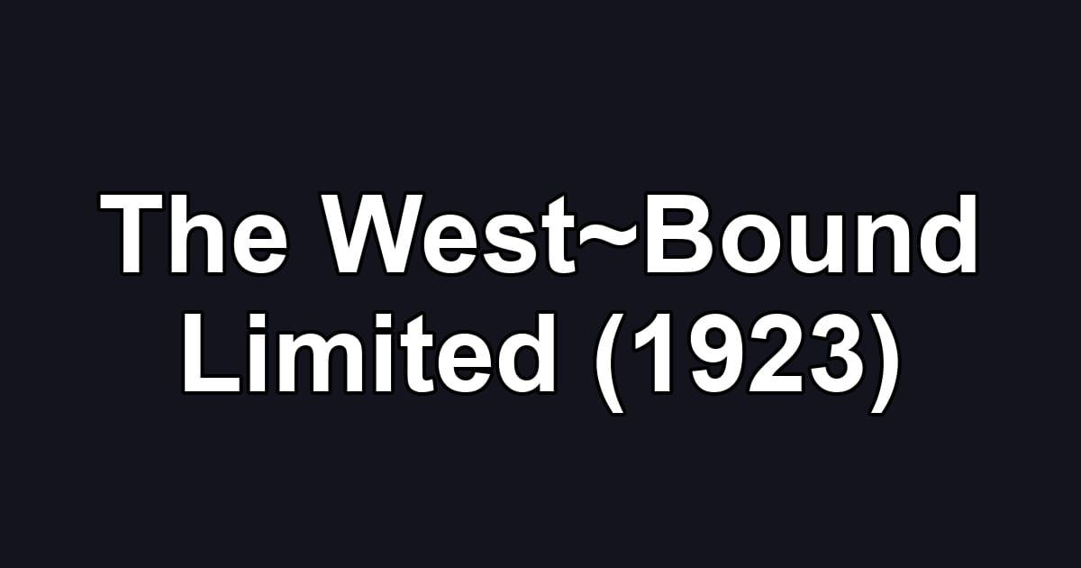 The West~Bound Limited (1923)