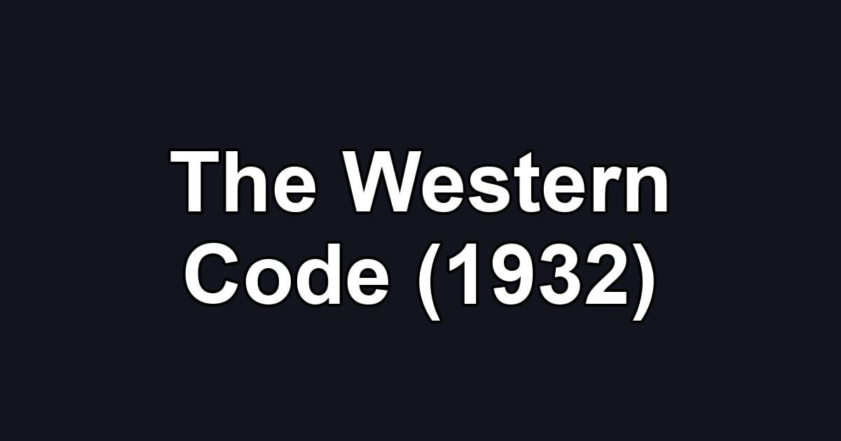 The Western Code (1932)