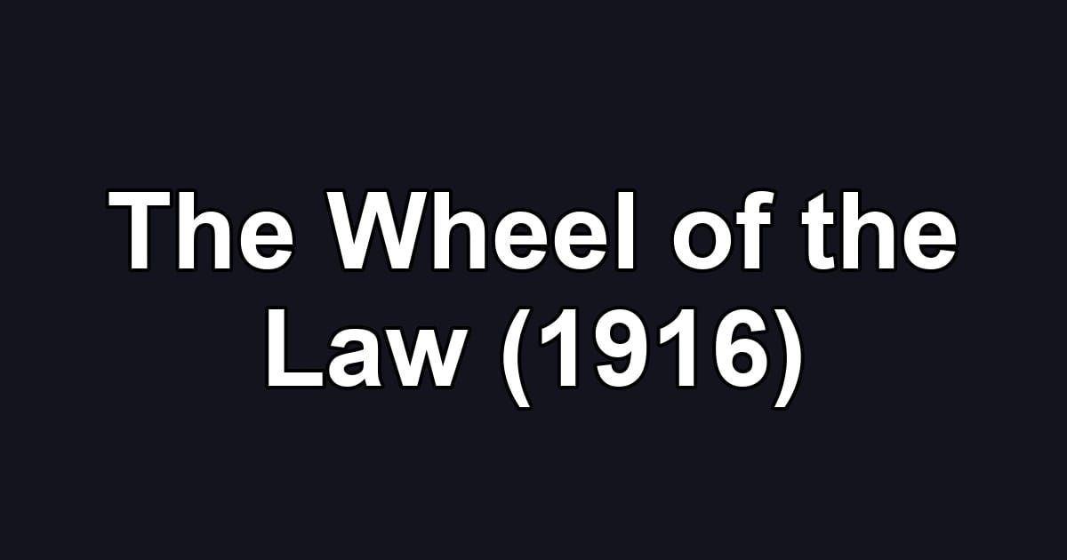 The Wheel of the Law (1916)