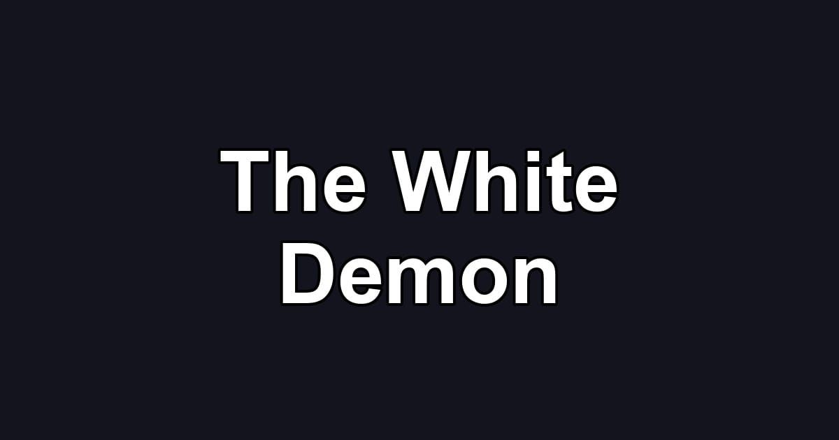 The White Demon