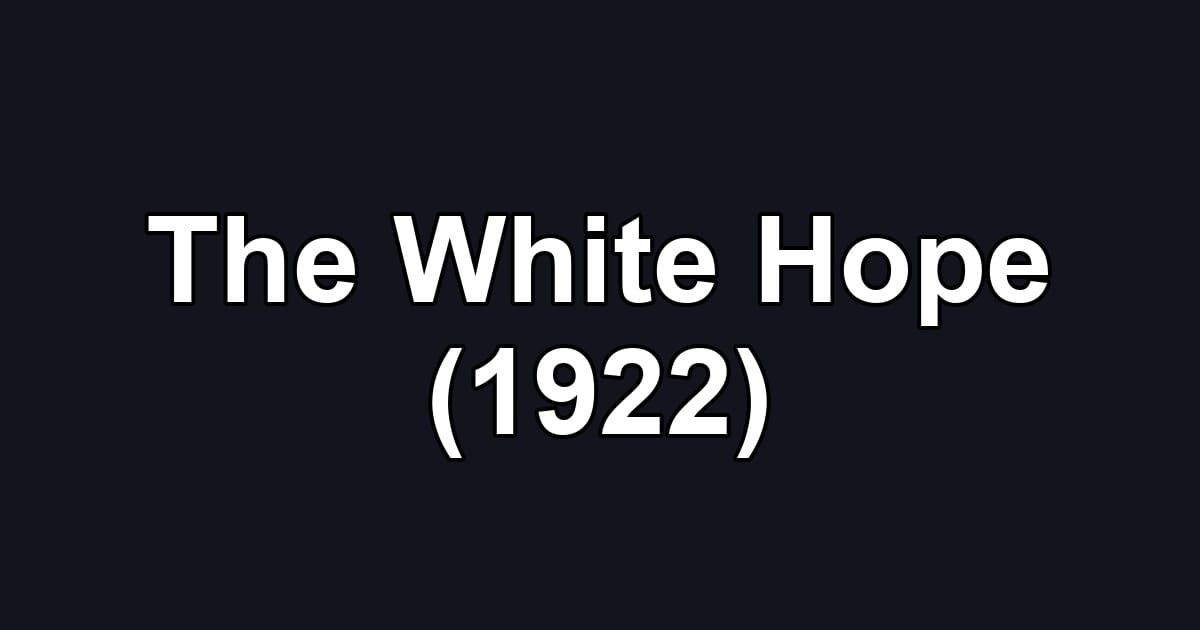 The White Hope (1922)