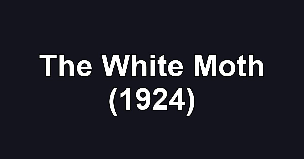 The White Moth (1924)