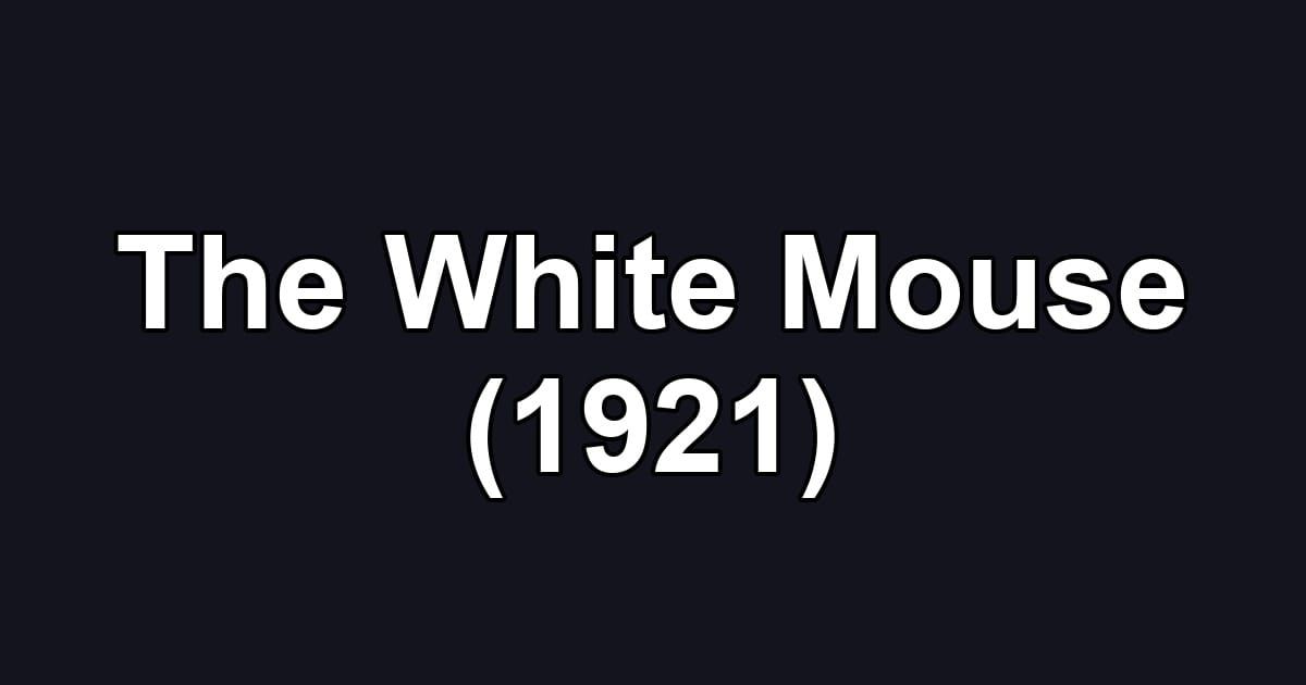 The White Mouse (1921)