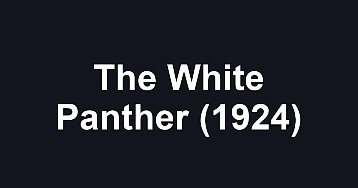 The White Panther (1924)