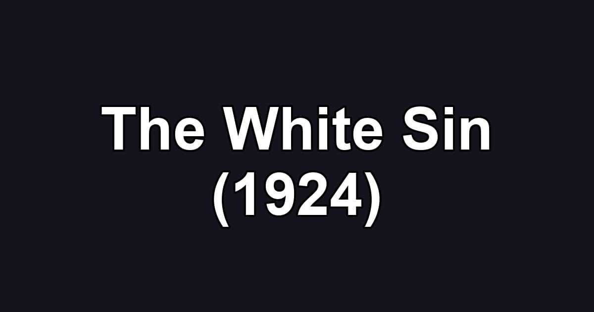The White Sin (1924)