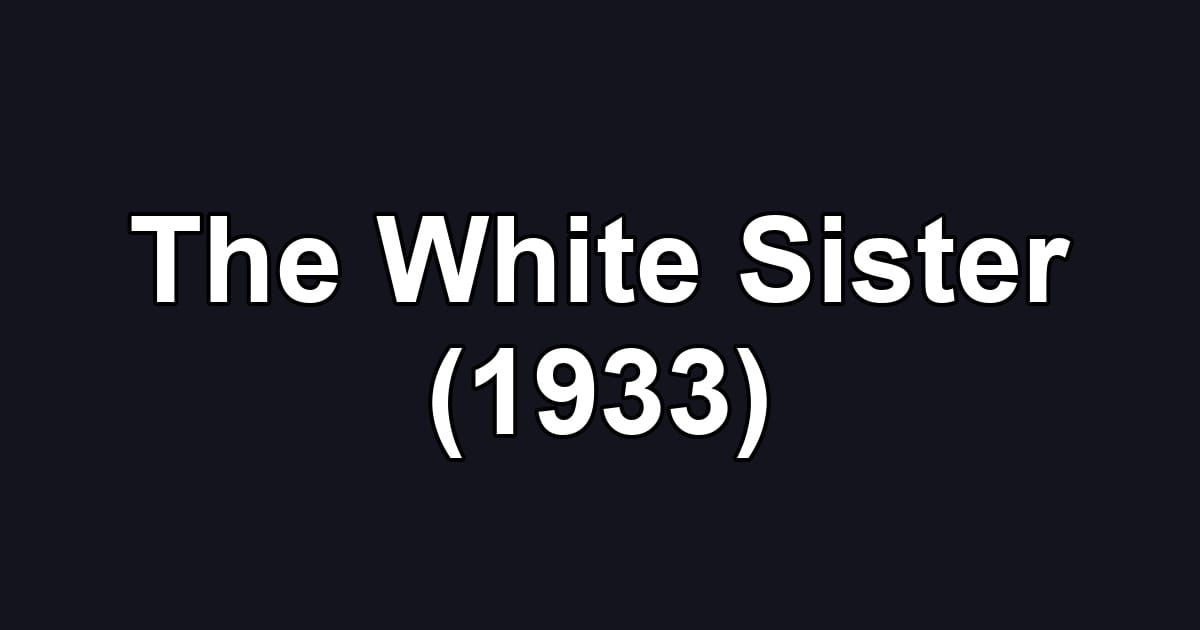 The White Sister (1933)