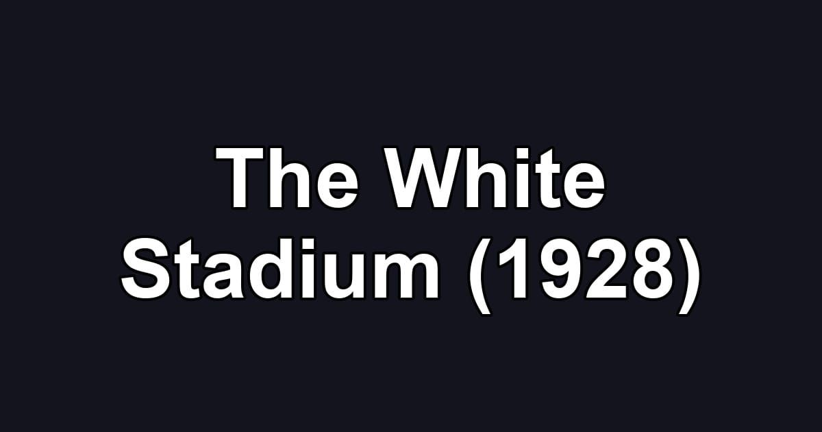 The White Stadium (1928)