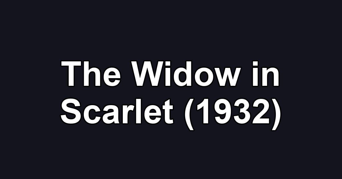 The Widow in Scarlet (1932)
