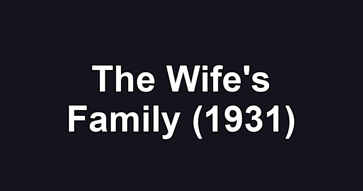 The Wife's Family (1931)